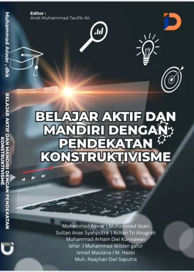 BELAJAR AKTIF DAN MANDIRI DENGAN PENDEKATAN KONSTRUKTIVISME